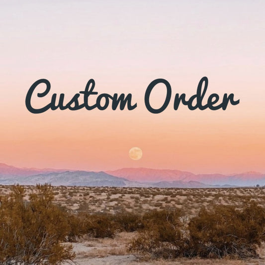Custom Orders Are Now Open! Limited Spots Remain!